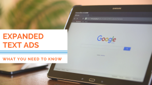 Google Expanded Text Ads | Things You Need To Know