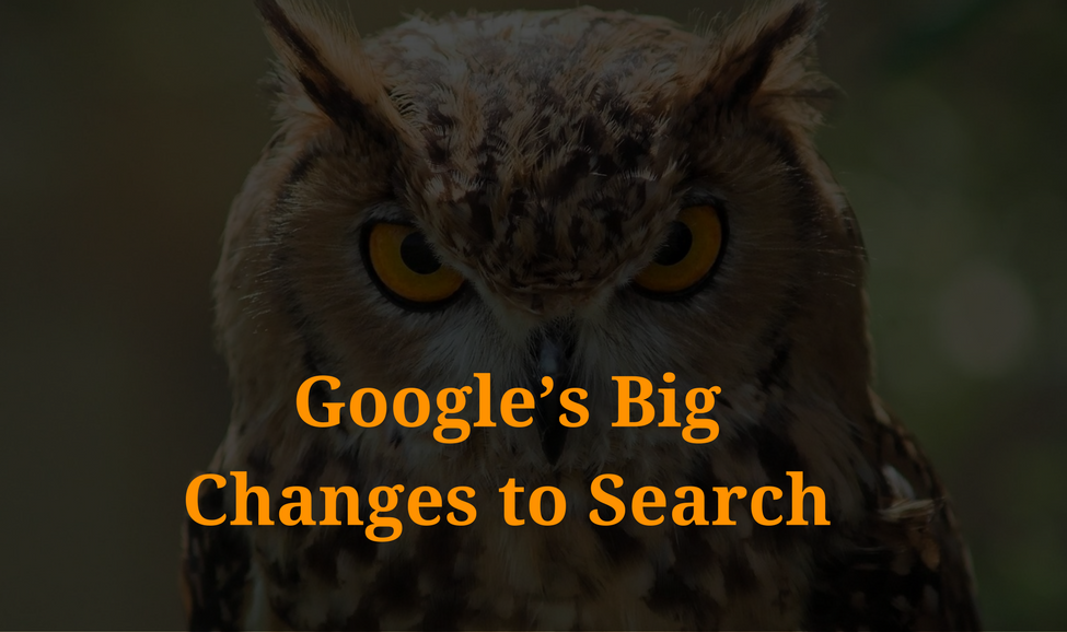 Google’s Big Changes to Search