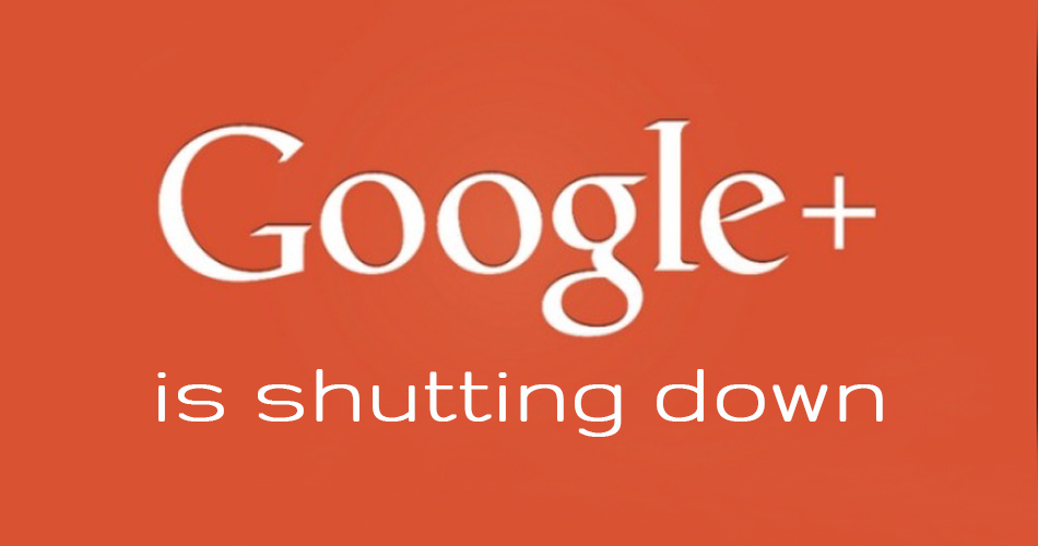 Google Is Shutting Down Google Plus Soon