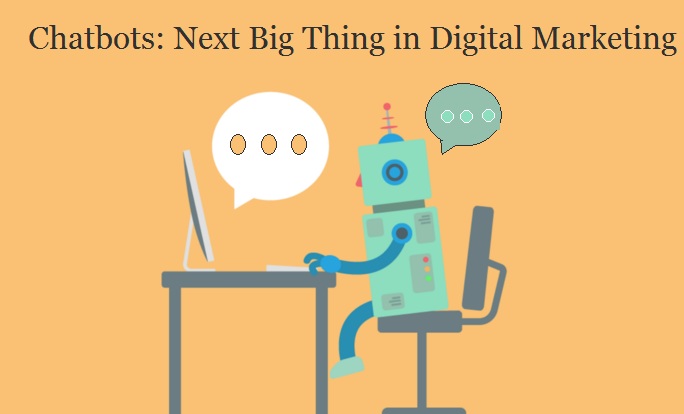 Chatbots, a Digital Marketing strategy to enhance your business value in 2019