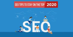 SEO in 2020 – 6 Tips To Stay On The Top