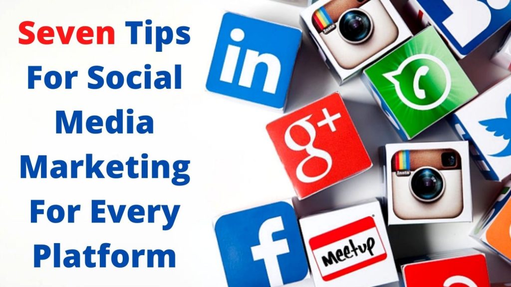 Seven Tips For Social Media Marketing For Every Platform - Primotech Seven Tips For Social Media Marketing For Every Platform