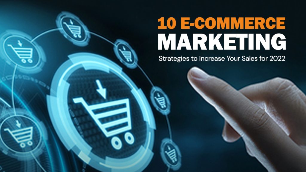 10 E-commerce Marketing Strategies to Increase Your Sales for 2024