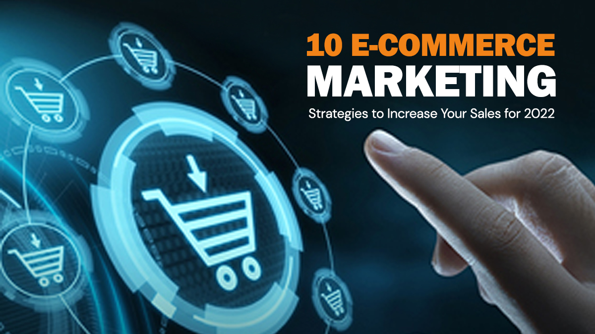 10 E-commerce Marketing Strategies to Increase Your Sales for 2024