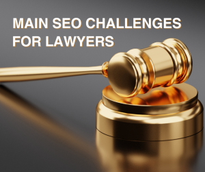 Main Challanges of SEO for Lawyers 